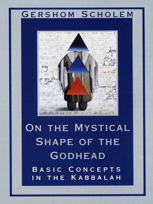 Title details for On the Mystical Shape of the Godhead by Gershom Scholem - Available